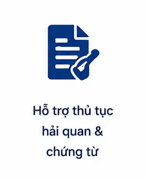 Hỗ trợ thủ tục hải quan và chứng từ